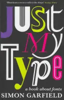 Just My Type - książka o czcionkach - Just My Type - A Book About Fonts