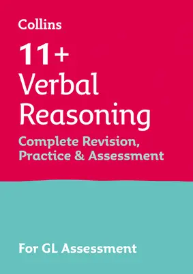 11+ Rozumowanie werbalne - powtórka, ćwiczenia i ocena dla GL - testy Gl Assessment 2021 - 11+ Verbal Reasoning Complete Revision, Practice & Assessment for GL - For the 2021 Gl Assessment Tests