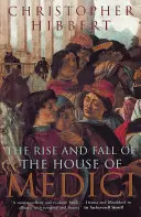 Powstanie i upadek rodu Medyceuszy - Rise and Fall of the House of Medici