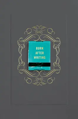 Burn After Writing (Gray)