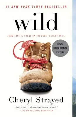 Wild: Od zagubienia do odnalezienia na szlaku Pacific Crest Trail - Wild: From Lost to Found on the Pacific Crest Trail