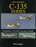 Seria Boeing C-135:: Stratotanker, Stratolifter i inne warianty - The Boeing C-135 Series:: Stratotanker, Stratolifter, and Other Variants