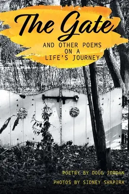 Brama i inne wiersze z podróży życia - The Gate and Other Poems on a Life's Journey