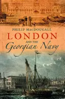 Londyn i georgiańska marynarka wojenna - London and the Georgian Navy