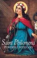 Święta Filomena: Potężny z Bogiem - Saint Philomena: Powerful with God
