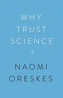 Dlaczego warto ufać nauce? - Why Trust Science?