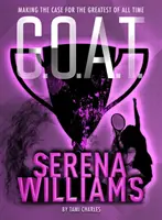 G.O.A.T. - Serena Williams, 2: Jak zostać najlepszą zawodniczką wszech czasów? - G.O.A.T. - Serena Williams, 2: Making the Case for the Greatest of All Time