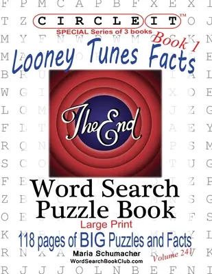 Kółko Graniaste, Fakty o Looney Tunes, Księga 1, Wyszukiwanie wyrazów, Książka z łamigłówkami - Circle It, Looney Tunes Facts, Book 1, Word Search, Puzzle Book