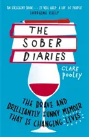 The Sober Diaries: Jak jedna kobieta przestała pić i zaczęła żyć - The Sober Diaries: How One Woman Stopped Drinking and Started Living