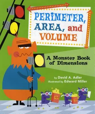 Obwód, powierzchnia i objętość: Potworna księga wymiarów - Perimeter, Area, and Volume: A Monster Book of Dimensions