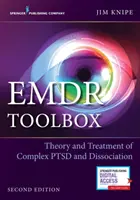 Emdr Toolbox: Teoria i leczenie złożonego zespołu stresu pourazowego i dysocjacji - Emdr Toolbox: Theory and Treatment of Complex Ptsd and Dissociation