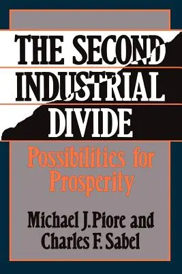 Drugi podział przemysłowy: Możliwości dobrobytu - The Second Industrial Divide: Possibilities for Prosperity