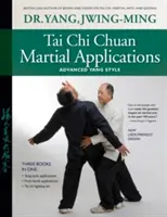 Zastosowania Tai Chi Chuan w walce: Zaawansowany styl Yang - Tai Chi Chuan Martial Applications: Advanced Yang Style