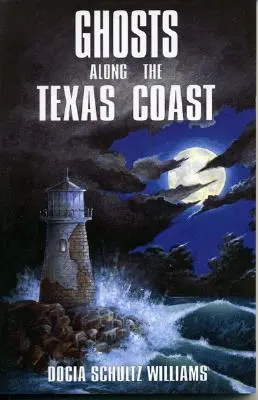 Duchy wzdłuż wybrzeża Teksasu - Ghosts Along the Texas Coast