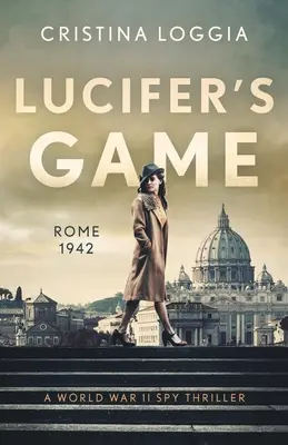 Lucifer's Game: Emocjonujący i wstrząsający thriller szpiegowski z czasów II wojny światowej - Lucifer's Game: An emotional and gut-wrenching World War II spy thriller