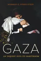 Gaza: Dochodzenie w sprawie jej męczeństwa - Gaza: An Inquest Into Its Martyrdom