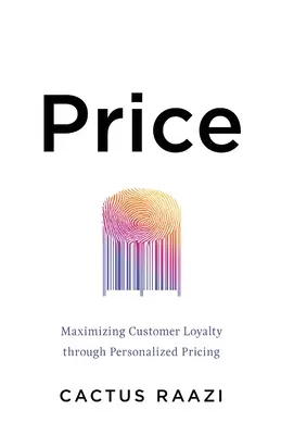 Cena: Maksymalizacja lojalności klientów dzięki spersonalizowanym cenom - Price: Maximizing Customer Loyalty through Personalized Pricing