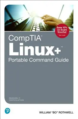 Comptia Linux+ Portable Command Guide: Wszystkie polecenia do egzaminu Comptia Xk0-004 w jednym kompaktowym, przenośnym wydaniu - Comptia Linux+ Portable Command Guide: All the Commands for the Comptia Xk0-004 Exam in One Compact, Portable Resource