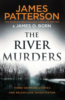 River Murders - Trzy trzymające w napięciu historie. Jeden nieustępliwy detektyw - River Murders - Three gripping stories. One relentless investigator