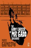 Zawrotna kariera pana Gadda (zmarłego) - Giddy Career of Mr Gadd (deceased)