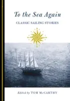 Znów na morze: Klasyczne historie żeglarskie - To the Sea Again: Classic Sailing Stories