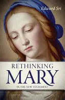 Nowe spojrzenie na Maryję w Nowym Testamencie: Co Biblia mówi nam o Matce Mesjasza? - Rethinking Mary in the New Testament: What the Bible Tells Us about the Mother of the Messiah