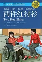 Dwie czerwone koszule - Chinese Breeze Graded Reader, Poziom 4: Poziom 1100 słów - Two Red Shirts - Chinese Breeze Graded Reader, Level 4: 1100 Word Level