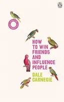 Jak zdobyć przyjaciół i wpływać na ludzi - (Vermilion Life Essentials) - How to Win Friends and Influence People - (Vermilion Life Essentials)