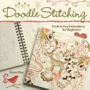 Doodle Stitching: Świeży i zabawny haft dla początkujących - Doodle Stitching: Fresh & Fun Embroidery for Beginners