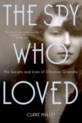 Szpieg, który kochał: Sekrety i życie Christine Granville - The Spy Who Loved: The Secrets and Lives of Christine Granville