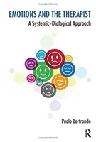 Emocje i terapeuta: Podejście systemowo-dialogiczne - Emotions and the Therapist: A Systemic-Dialogical Approach