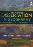 Jak napisać pracę doktorską z geografii i dziedzin pokrewnych - How to Do Your Dissertation in Geography and Related Disciplines