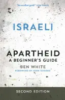 Izraelski apartheid: Przewodnik dla początkujących - Israeli Apartheid: A Beginner's Guide