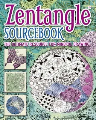 Zentangle Sourcebook: Najlepsze źródło dla uważnego rysowania - Zentangle Sourcebook: The Ultimate Resource for Mindful Drawing