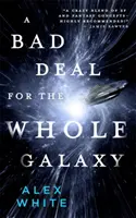 Zły interes dla całej galaktyki - A Bad Deal for the Whole Galaxy