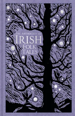 Antologia irlandzkich opowieści ludowych - The Anthology of Irish Folk Tales