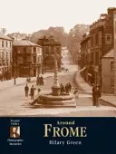 Frome - fotograficzne wspomnienia - Frome - Photographic Memories