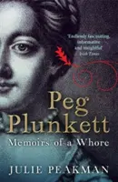 Peg Plunkett: Wspomnienia dziwki - Peg Plunkett: Memoirs of a Whore