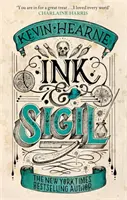 Ink & Sigil - Księga 1 serii Ink & Sigil - ze świata Kronik Żelaznego Druida - Ink & Sigil - Book 1 of the Ink & Sigil series - from the world of the Iron Druid Chronicles