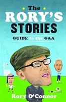 Opowieści Rory'ego: przewodnik po Gaa - The Rory's Stories Guide to the Gaa