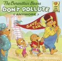 Niedźwiedzie Berenstain już nie zanieczyszczają środowiska - The Berenstain Bears Don't Pollute (Anymore)