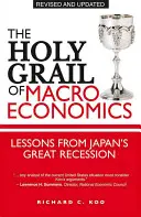 Święty Graal makroekonomii: Lekcje z japońskiej wielkiej recesji - The Holy Grail of Macroeconomics: Lessons from Japan's Great Recession