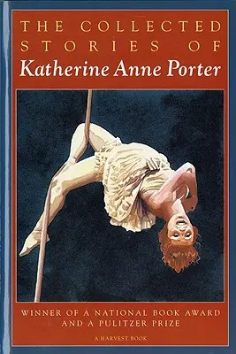 Opowiadania zebrane Katherine Anne Porter - The Collected Stories of Katherine Anne Porter