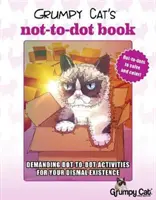 Grumpy Cat's Not-To-Dot Book: Wymagające zadania typu „kropka w kropkę” dla twojej marnej egzystencji - Grumpy Cat's Not-To-Dot Book: Demanding Dot-To-Dot Activities for Your Dismal Existence