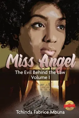 Miss Angel: Zło kryjące się za prawem Vol 1 - Miss Angel: The Evil Behind The Law Vol 1