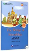 Most przyjaźni (dla dorosłych): Friends Chinese Graded Readers (poziom 4) - Bridge of Friendship (for Adults): Friends Chinese Graded Readers (Level 4)