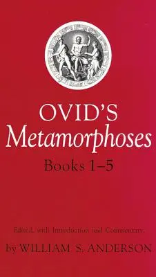 Metamorfozy Owidiusza, księgi 1-5 - Ovid's Metamorphoses, Books 1-5