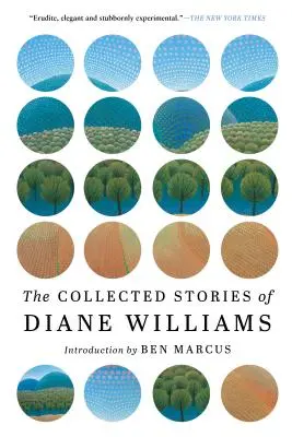 Opowiadania zebrane Diane Williams - The Collected Stories of Diane Williams