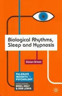 Rytmy biologiczne, sen i hipnoza - Biological Rhythms, Sleep and Hypnosis