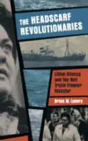 Rewolucjonistki w chustach: Lillian Bilocca i katastrofa trójpokładowca Hull - Headscarf Revolutionaries: Lillian Bilocca and the Hull Triple-Trawler Disaster